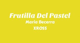 Lyrics of Frutilla Del Pastel (English Translation) Song