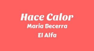 Hace Calor (English Translation) Song Lyrics