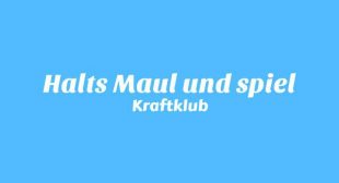 Halts Maul und spiel Lyrics – Kraftklub