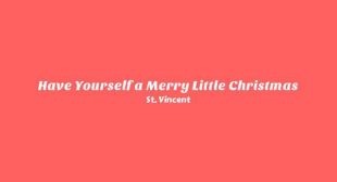 Have Yourself a Merry Little Christmas Song Lyrics