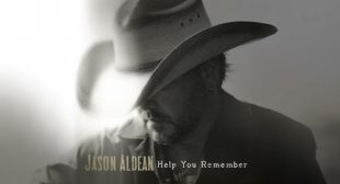 Help You Remember Lyrics – Jason Aldean