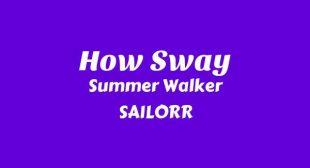 How Sway Lyrics – Summer Walker