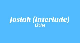 Josiah (Interlude) Lyrics – Lithe