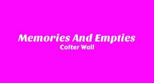 Memories And Empties Song Lyrics