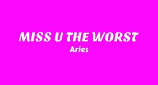MISS U THE WORST Song Lyrics