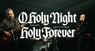O Holy NightHoly Forever Lyrics – Bethel Music