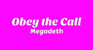 Obey the Call Lyrics – Megadeth