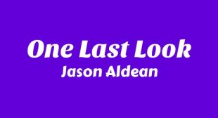 One Last Look Lyrics – Jason Aldean