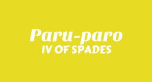 Paru-paro Lyrics – IV OF SPADES