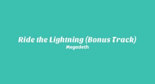 Ride the Lightning (Bonus Track) Song Lyrics