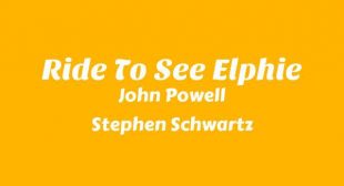 Ride To See Elphie Lyrics – John Powell