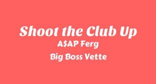 Lyrics of Shoot the Club Up Song