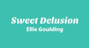 Sweet Delusion Song Lyrics