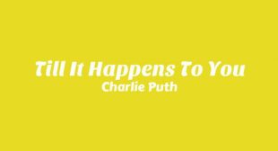 Till It Happens To You Song Lyrics