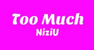 Too Much Lyrics – NiziU