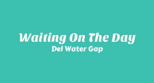 Lyrics of Waiting On The Day Song