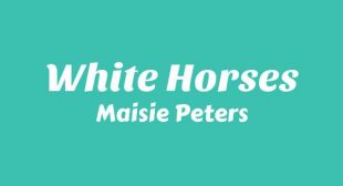 White Horses Lyrics – Maisie Peters