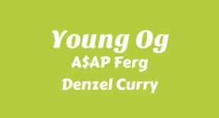 Young Og Lyrics
