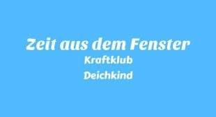 Zeit aus dem Fenster Lyrics