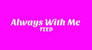 Always With Me Song Lyrics