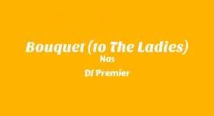 Bouquet (to The Ladies) Song Lyrics
