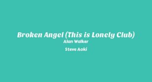 Broken Angel (This is Lonely Club) Song Lyrics