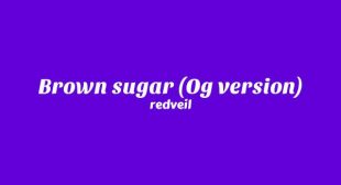 Brown sugar (Og version) Song Lyrics