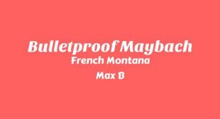 Bulletproof Maybach Song Lyrics