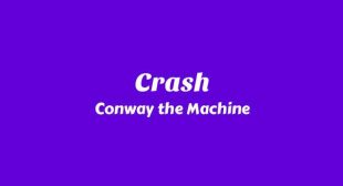Crash Lyrics – Conway the Machine