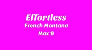 Effortless Lyrics – French Montana