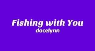 Lyrics of Fishing with You Song
