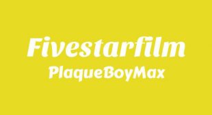 Fivestarfilm Lyrics – PlaqueBoyMax