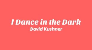 Lyrics of I Dance in the Dark Song
