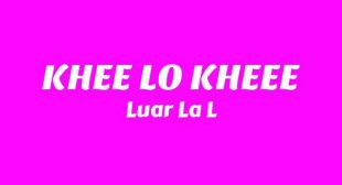 KHEE LO KHEEE Lyrics