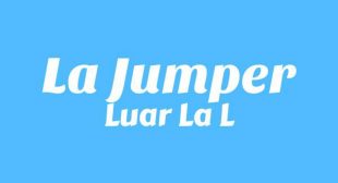 La Jumper Lyrics – Luar La L