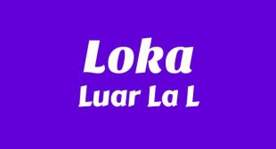 Lyrics of Loka (English Translation) Song