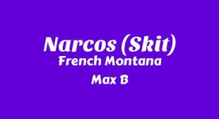 Narcos (Skit) Lyrics – French Montana