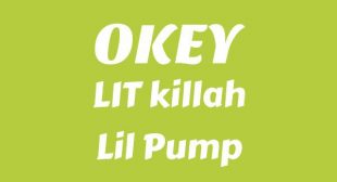 OKEY Lyrics – LIT killah