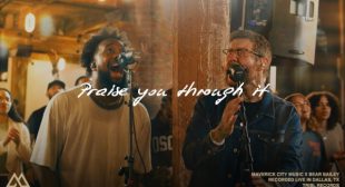 Praise You Through It Lyrics – Maverick City Music