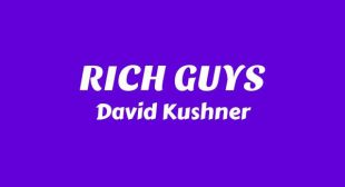 RICH GUYS Lyrics – David Kushner