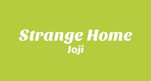 Lyrics of Strange Home Song