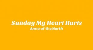 Lyrics of Sunday My Heart Hurts Song