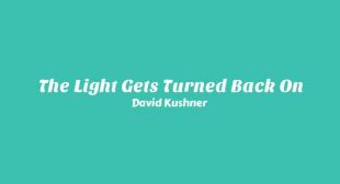 The Light Gets Turned Back On Lyrics – David Kushner
