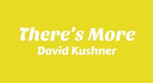 There’s More Lyrics – David Kushner