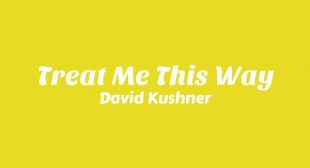 Lyrics of Treat Me This Way Song
