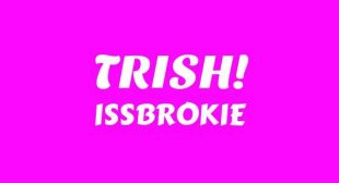 TRISH! Song Lyrics
