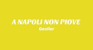 A NAPOLI NON PIOVE Song Lyrics