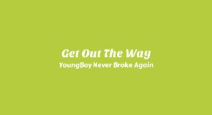 Get Out The Way Song Lyrics