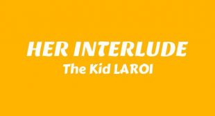 HER INTERLUDE Lyrics – BEFORE I FORGET (DELUXE VERSION)