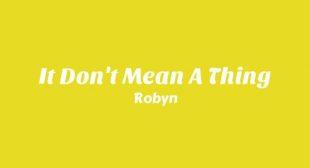 It Dont Mean A Thing Lyrics – Sexistential